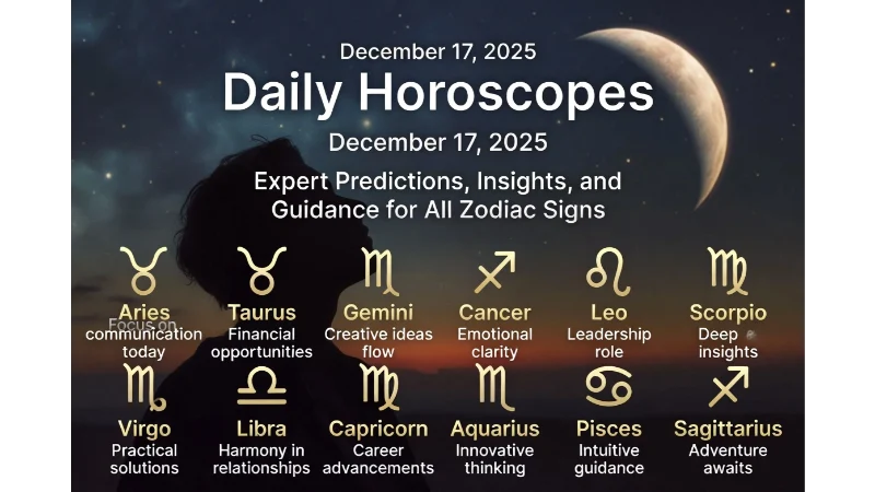 Daily Horoscopes for December 17, 2025